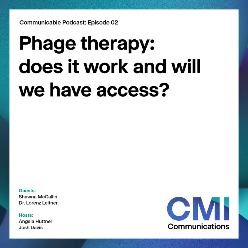 Communicable E2 - Phage therapy: does it work and will we have access?