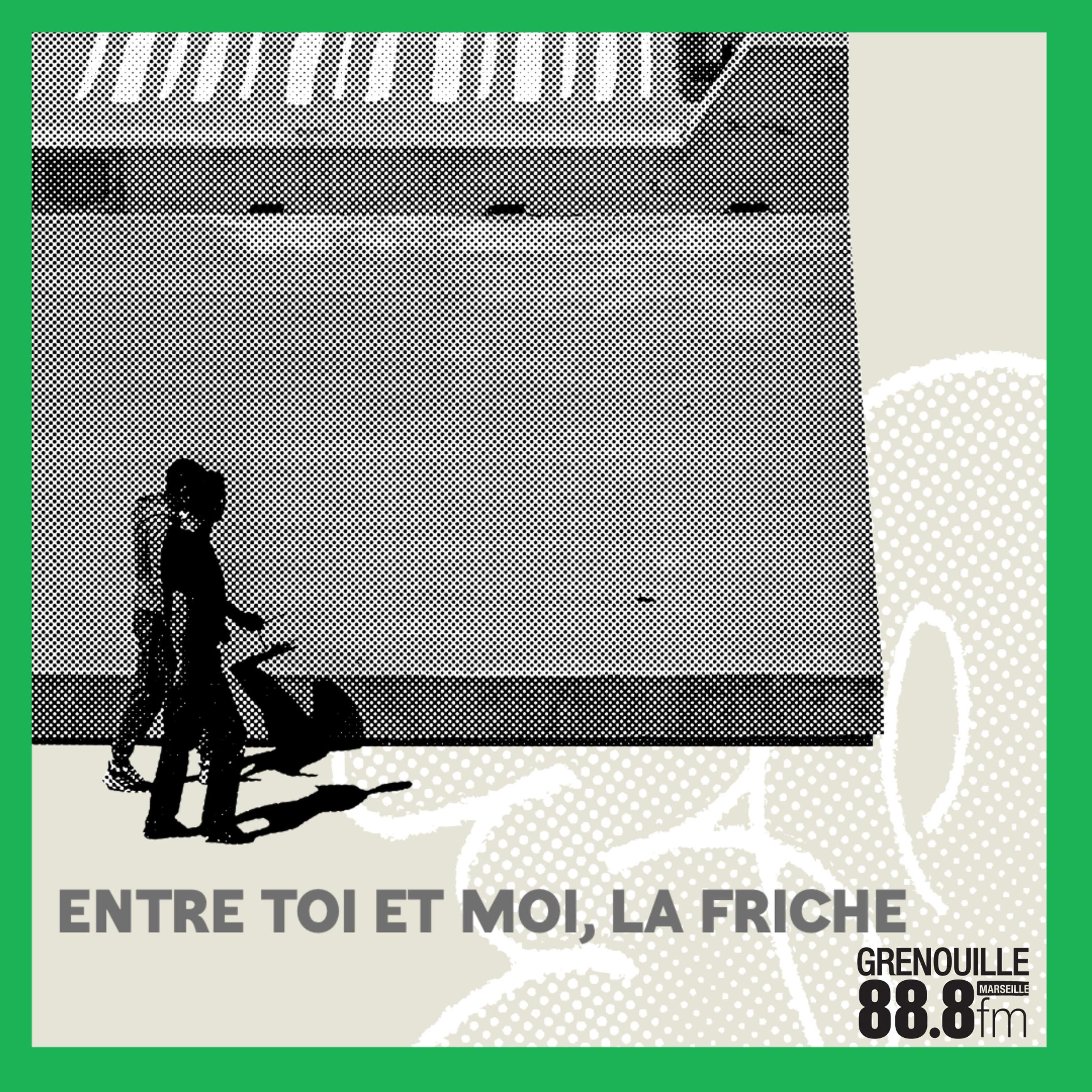 Entre Toi et Moi, La Friche