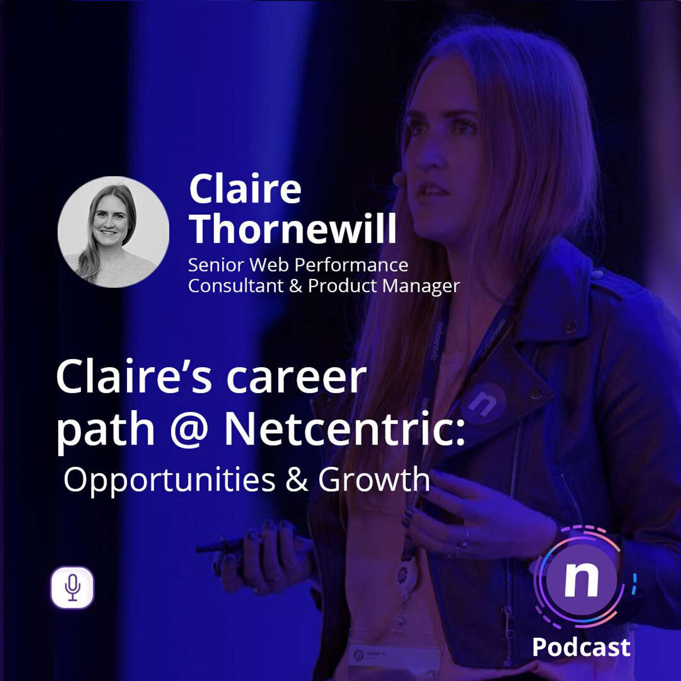 Claire's career path @ Netcentric: Opportunities & Growth Claire's career path @ Netcentric: Opportunities & Growth