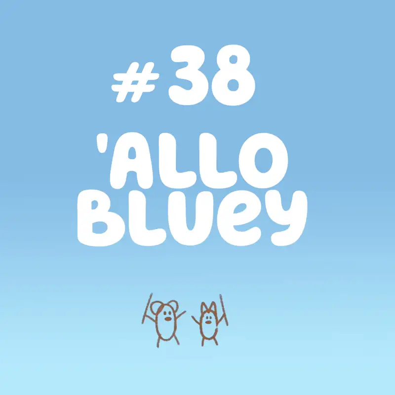 'Allo Bluey (Camping)