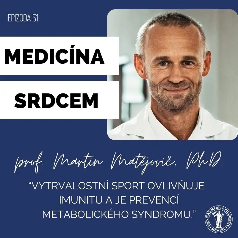 #51 prof. Martin Matějovič-"Vytrvalostní sport ovlivňuje imunitu a je prevencí metabolického syndromu."
