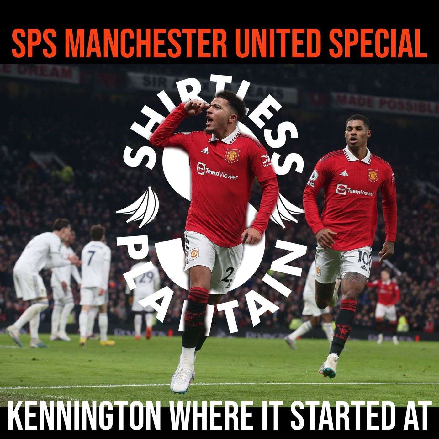 SPS Man Utd Edition - Kennington Where It Started At