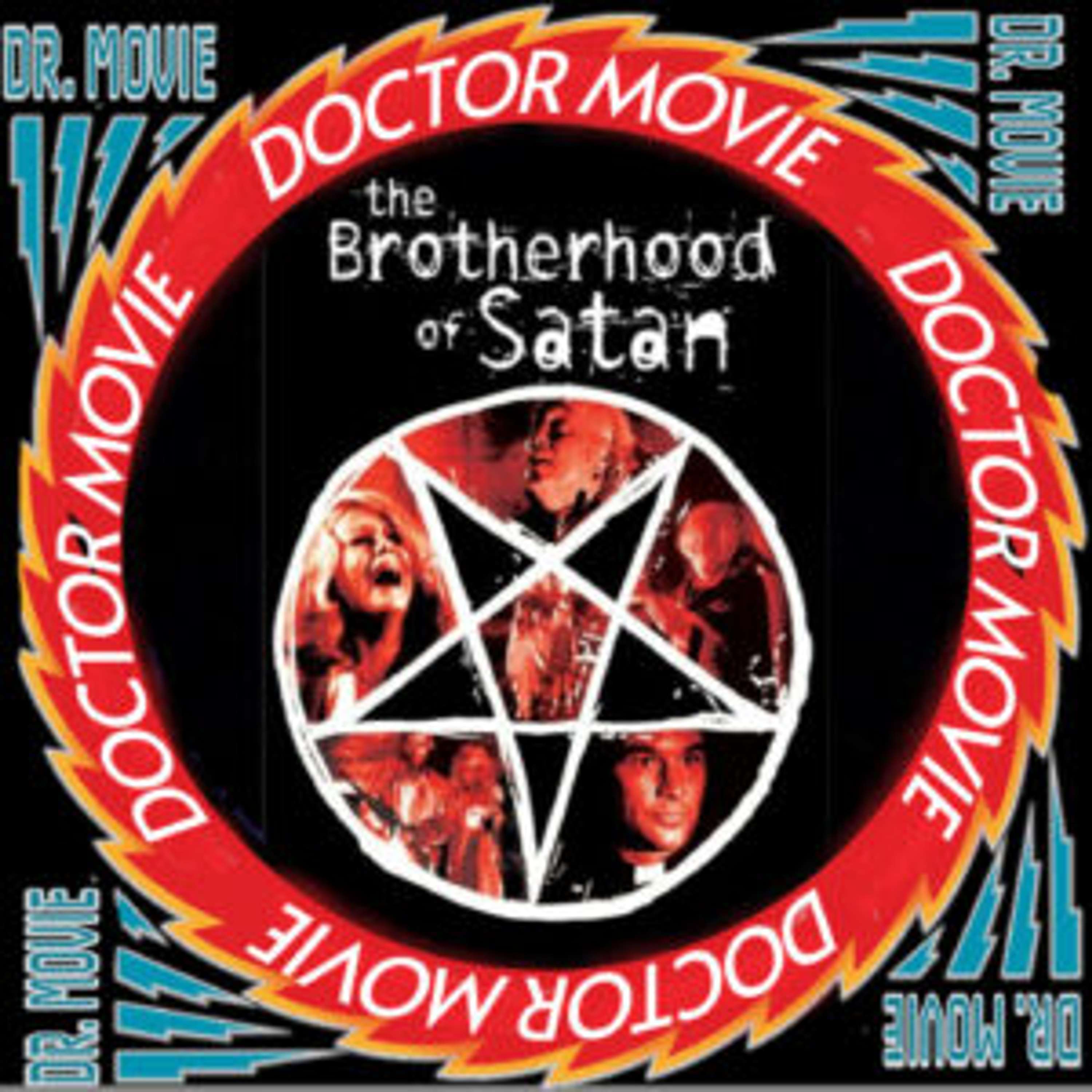 Doctor Movie: Episode 238: The Brotherhood Of Satan - podcast episode cover