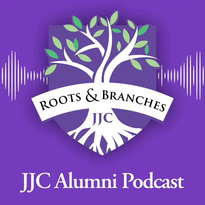 Roots and Branches JJC Alumni Podcast