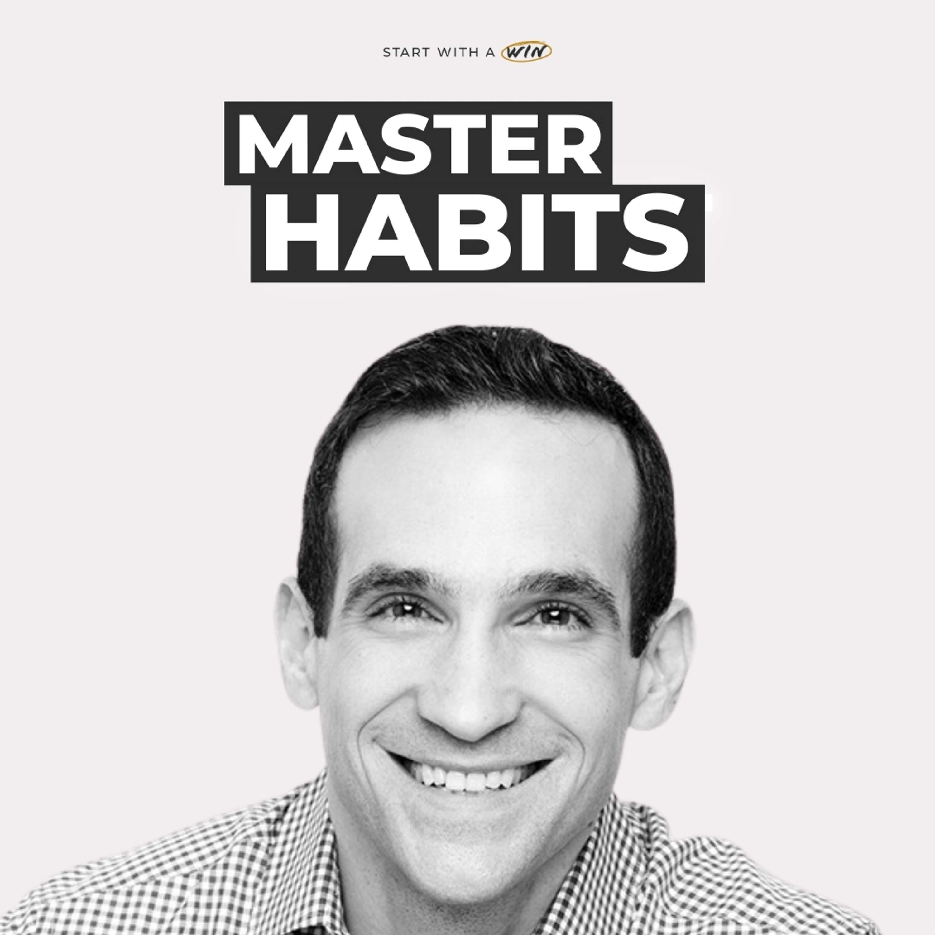 How to Master Your Daily Habits with Nir Eyal