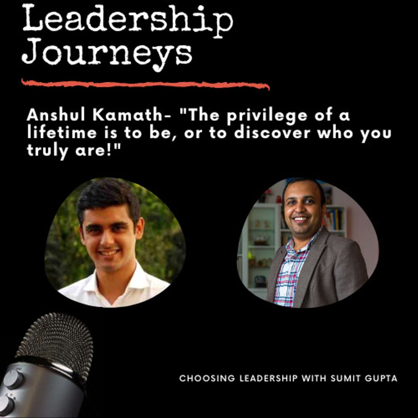 Leadership Journeys [27] - Anshul Kamath - 