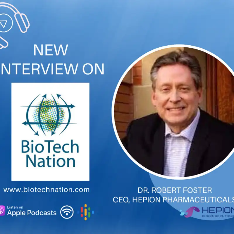 Fatty Liver, NASH, Cirrhosis - Can They Be Stopped??? Dr. Robert Foster, CEO Hepion Pharmaceuticals
