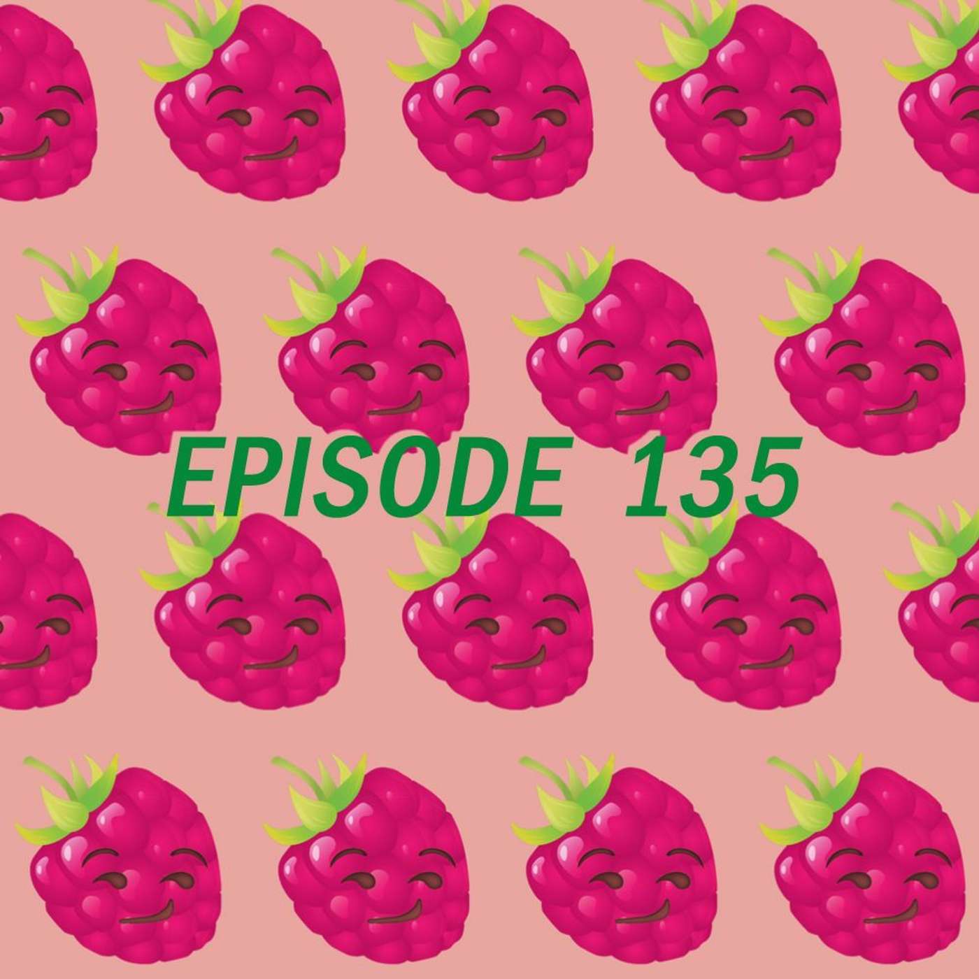 Episode 135 - Wop'nberry episode artwork