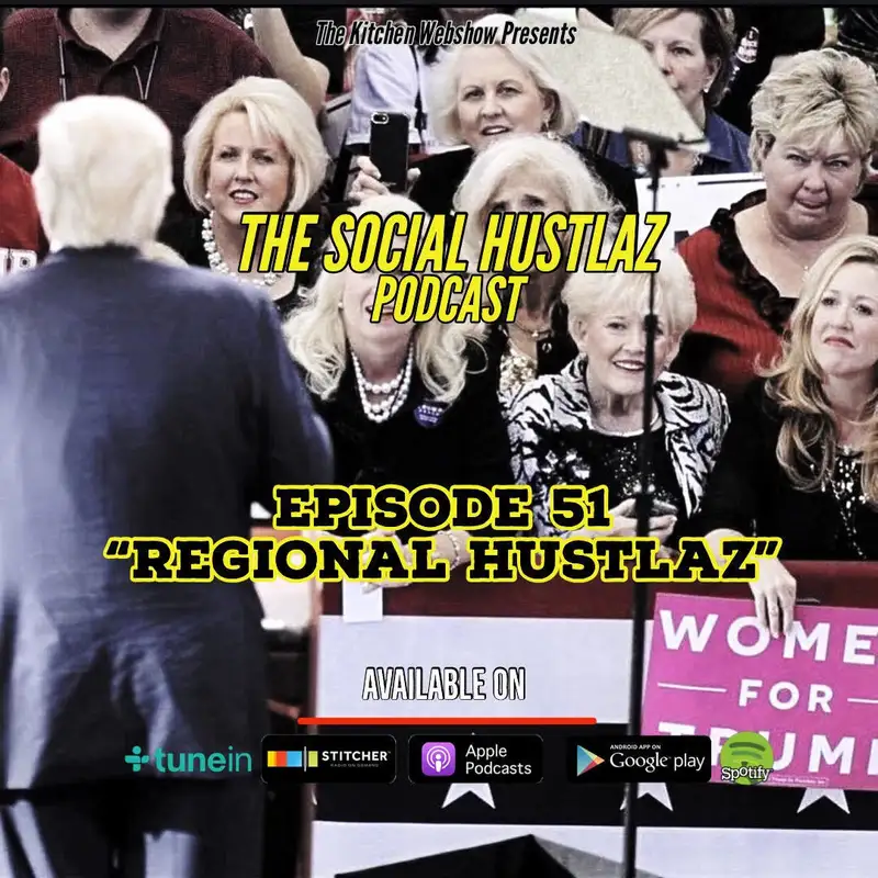 Episode 51 "Regional Hustlaz"