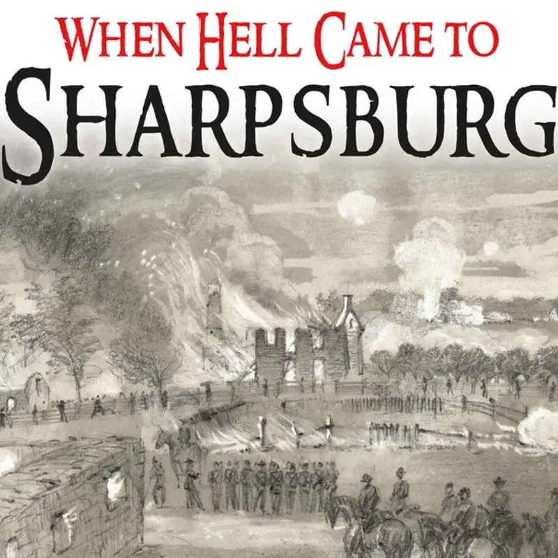 Author Steven Cowie on 'When Hell Came to Sharpsburg'