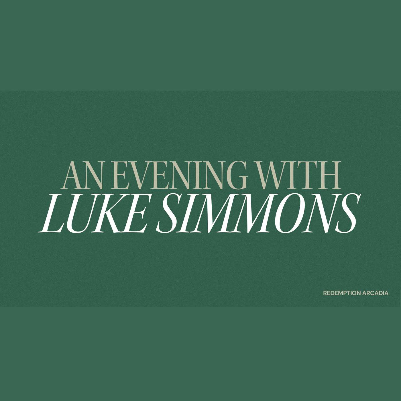 An Evening With Luke Simmons - Toward A New Missiology