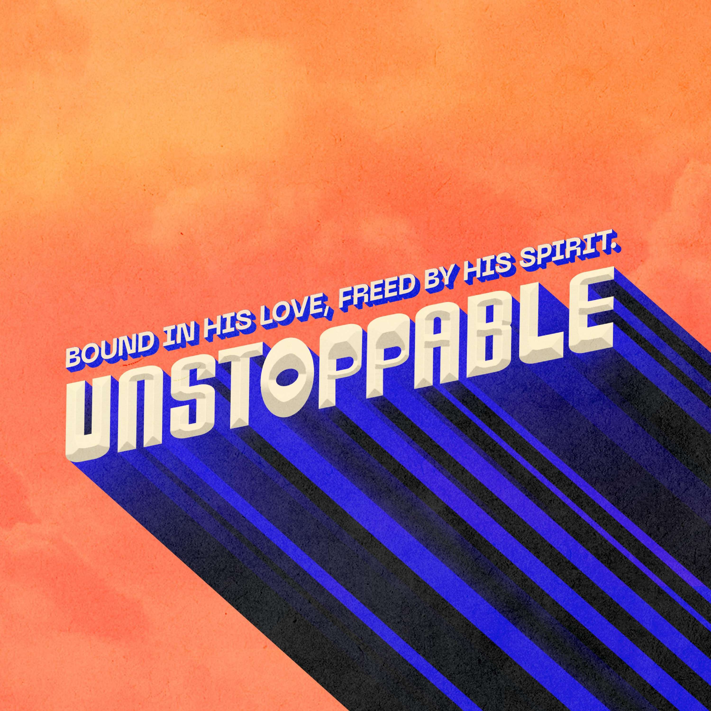 Unstoppable – Part 4: (pre)Destined for Glory – Woodside Bible Church