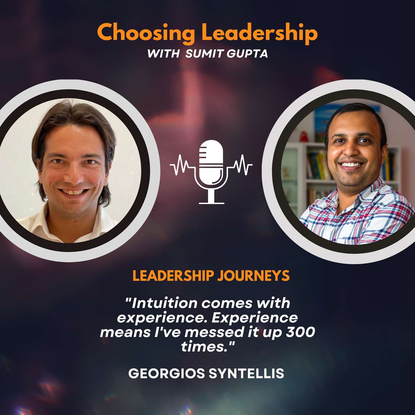 Choosing Leadership with Sumit Gupta
