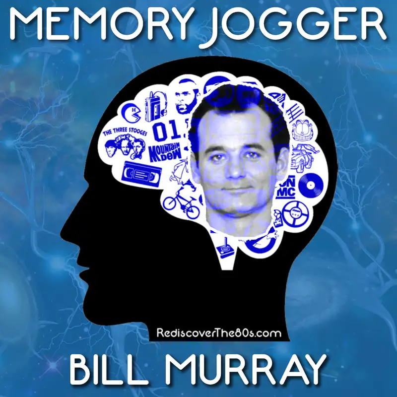 Memory Jogger: Bill Murray
