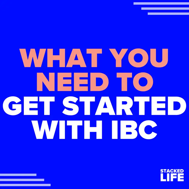 04: What You Need to Get Started with IBC