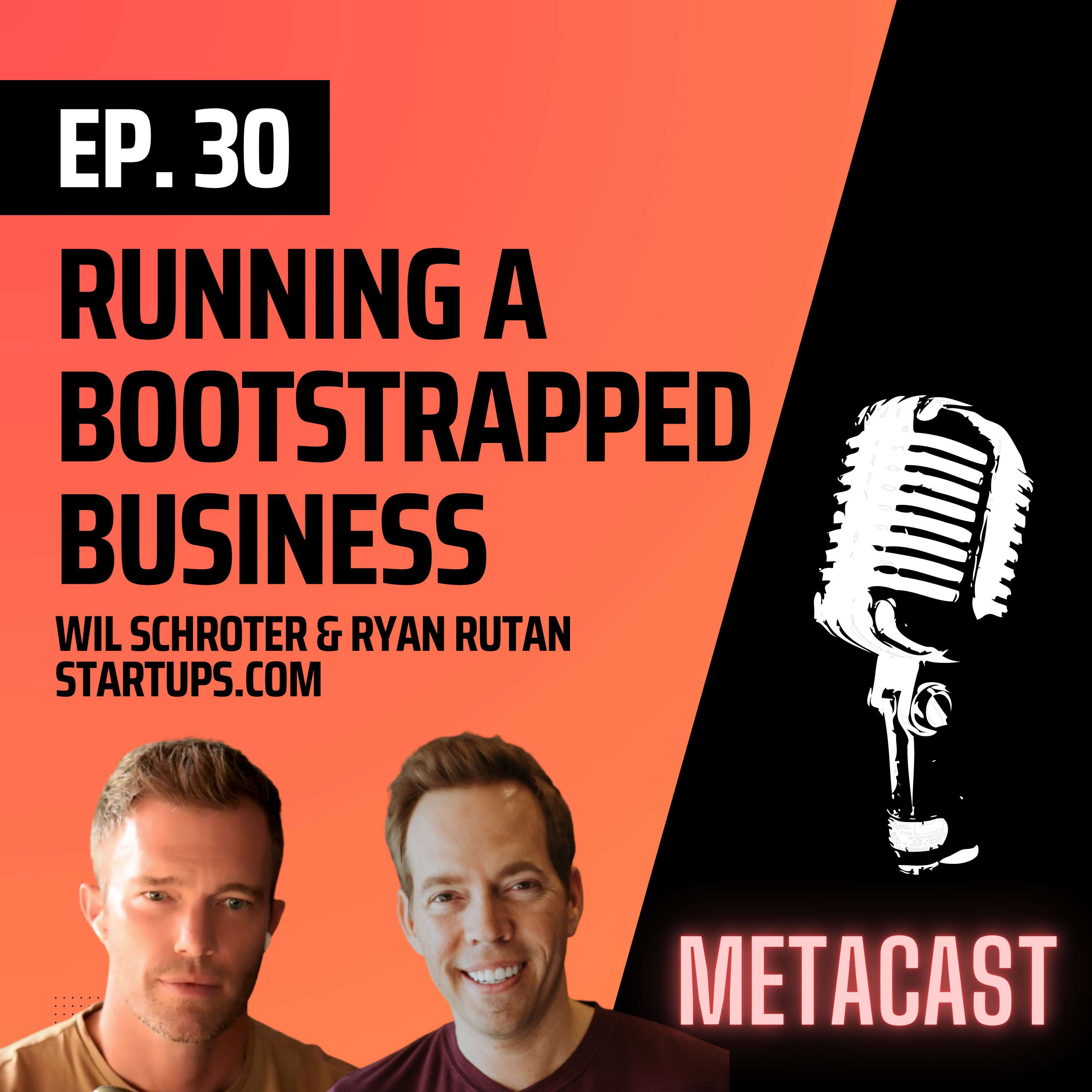 30. Startup Therapy with Wil Schroter and Ryan Rutan - podcast episode cover