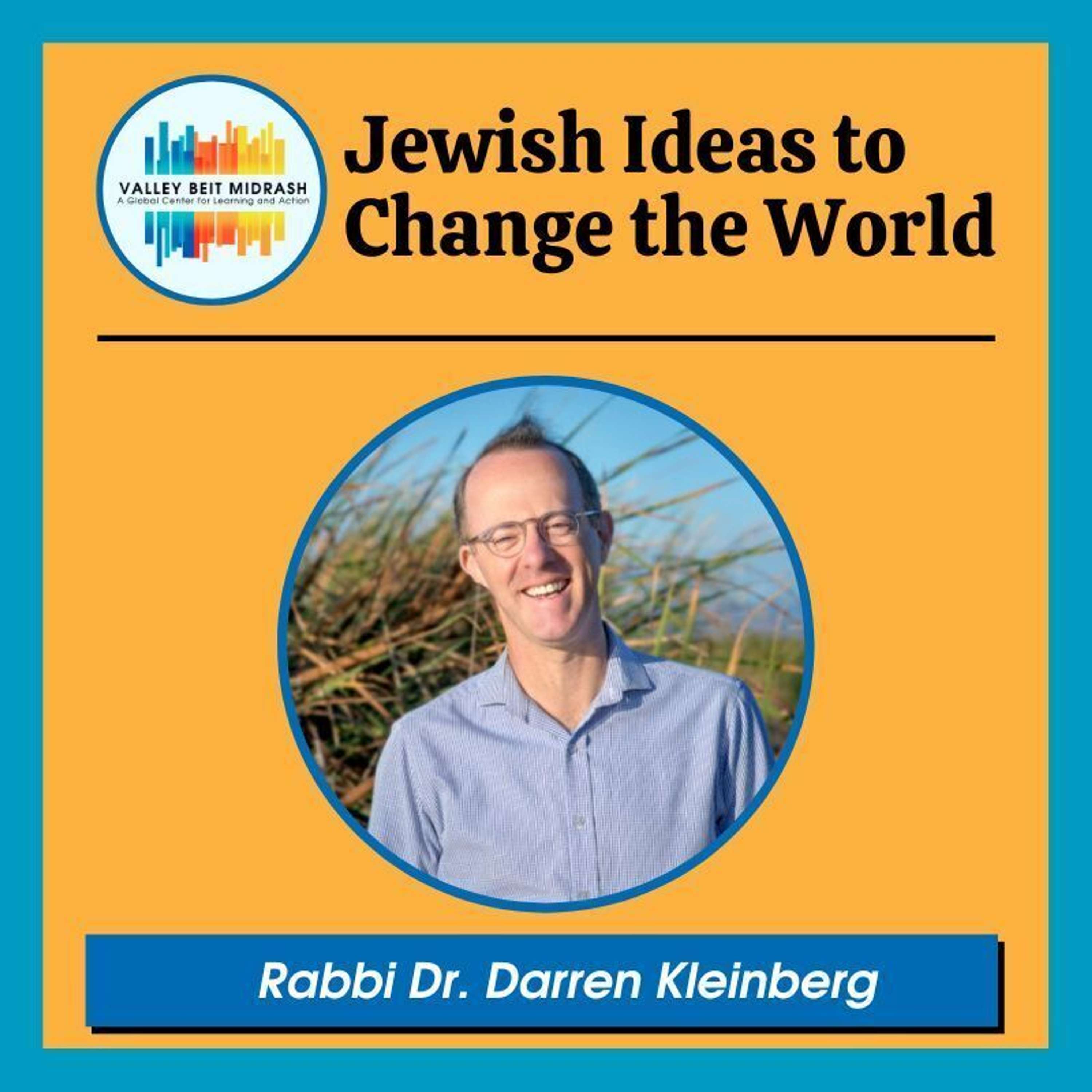 Practicing Judaism in the 21st Century: Rereading the Torah as a Spiritual Handbook - Class #4