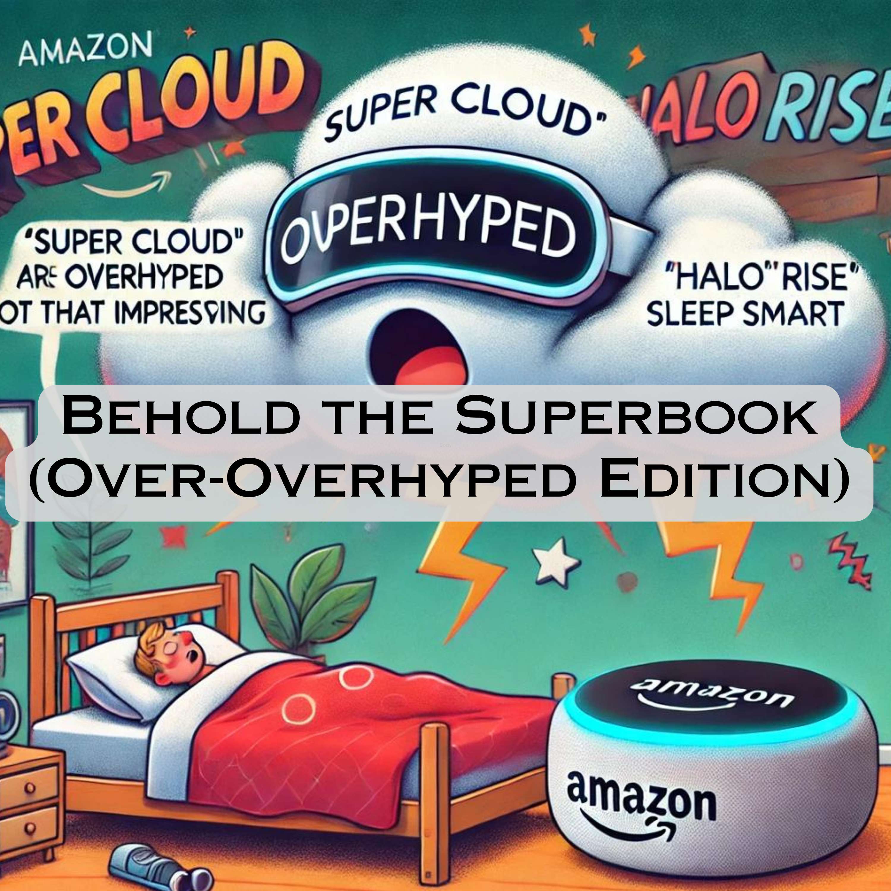 Behold the Superbook (Over-Overhyped Edition)