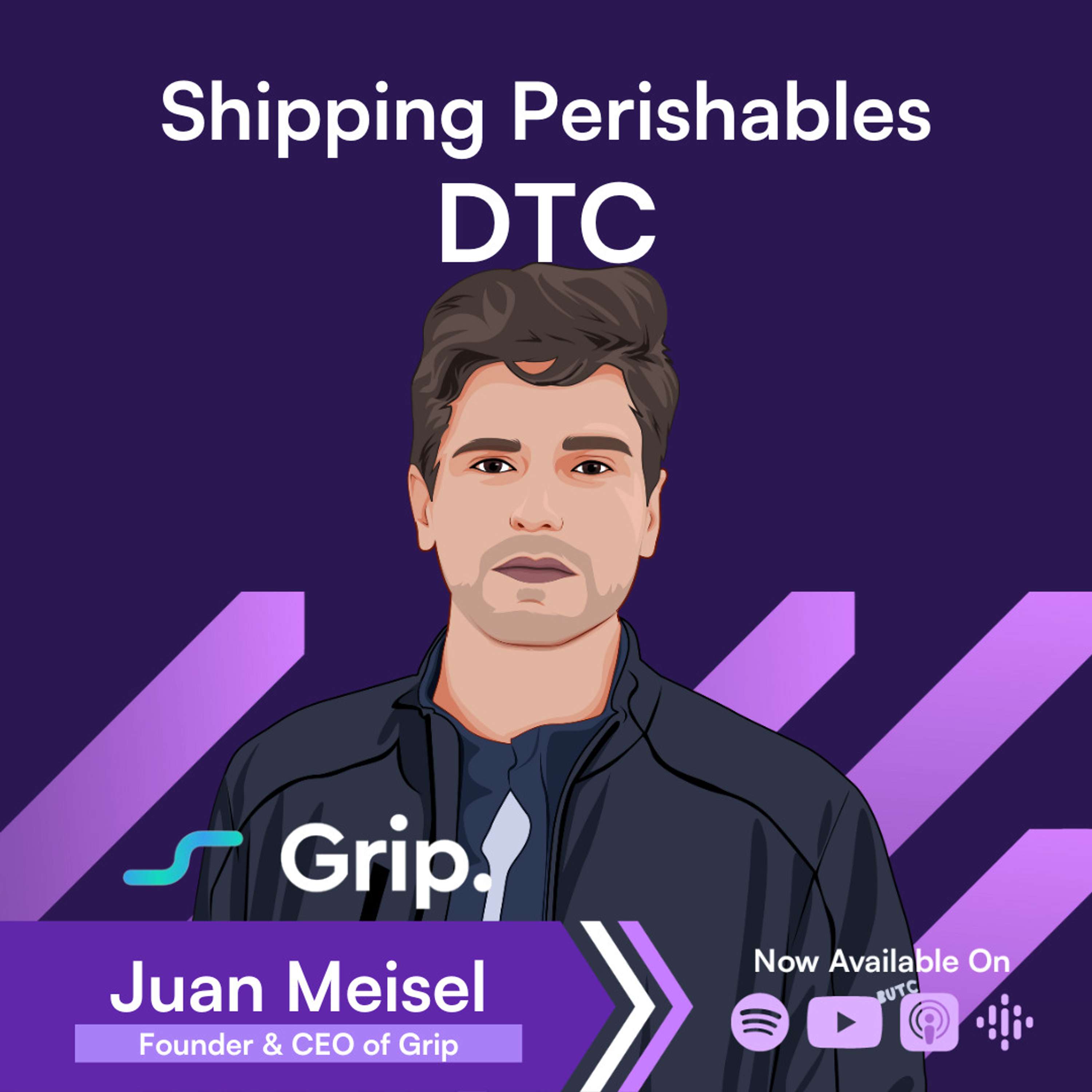 How Grip has Safely Shipped $1B worth of Perishables for DTC Brands → Juan Meisel