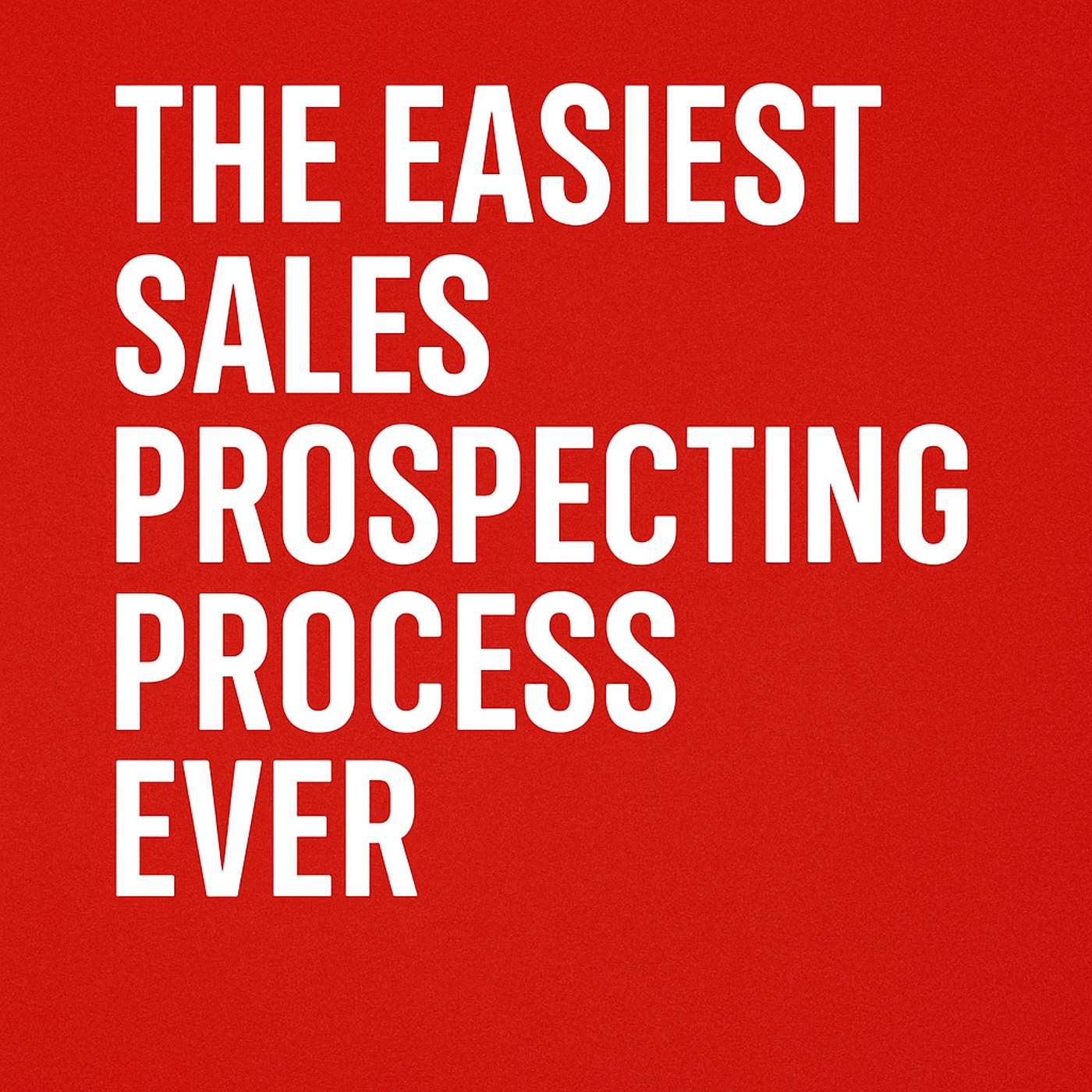 The Easiest Sales Process Ever | 830