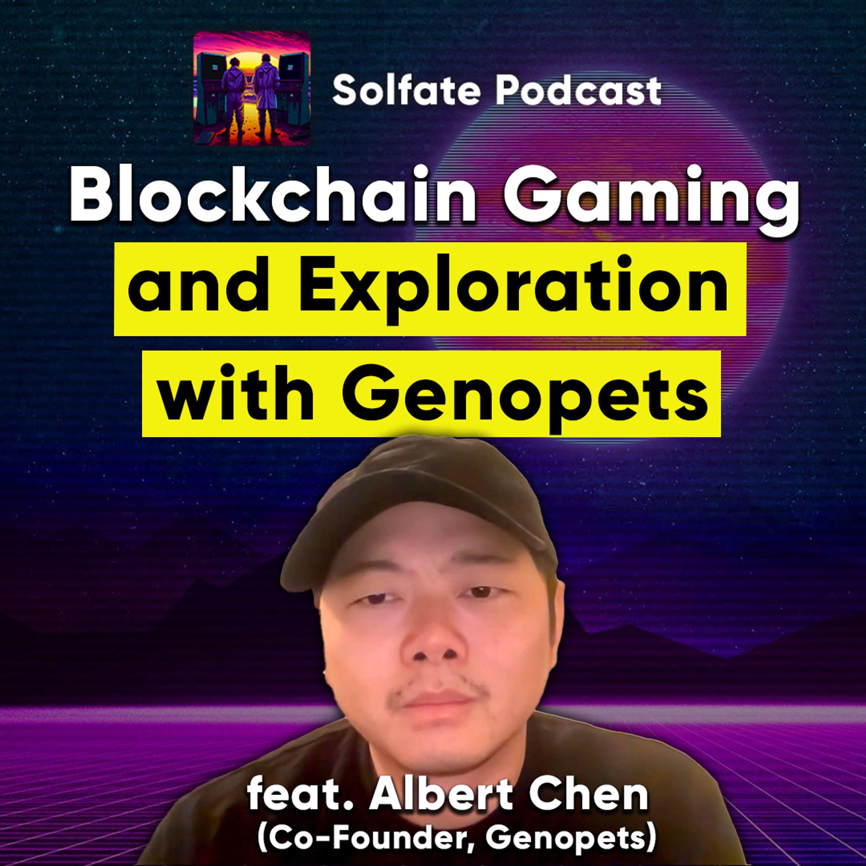 Blockchain gaming with walk-to-earn exploration (feat. Albert, co-founder of Genopets)