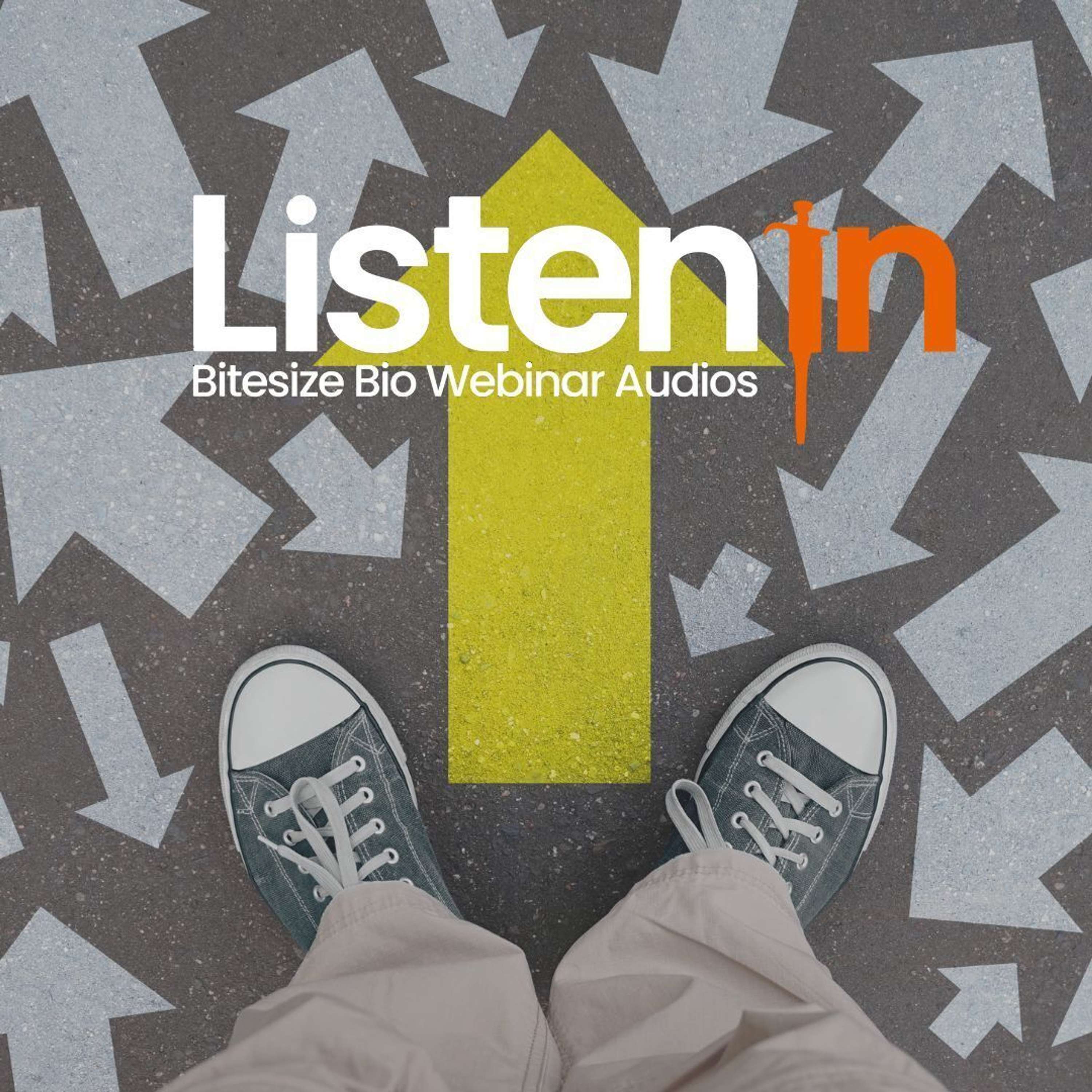 Listen In - Bitesize Bio Webinar Audios
