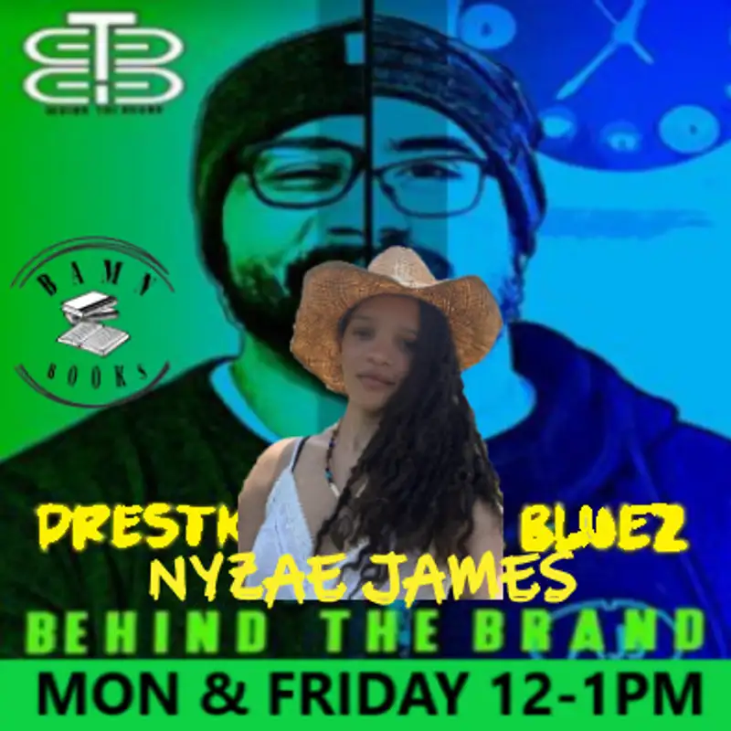 Behind the Brand with Prestige & EZ BlueZ: Nyzae James, BAMN Books