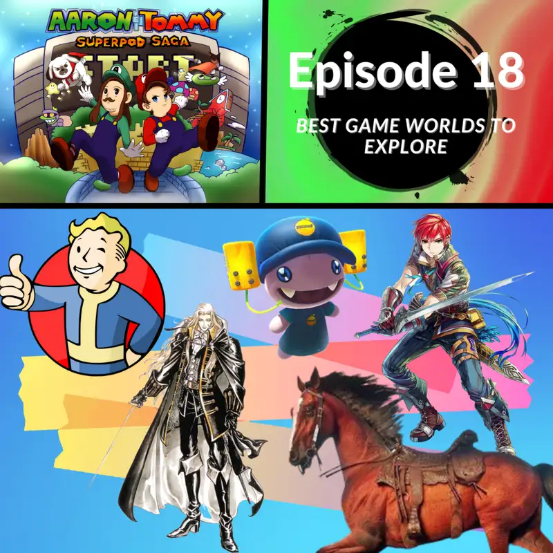 Ep. 18 - Best Game Worlds to Explore