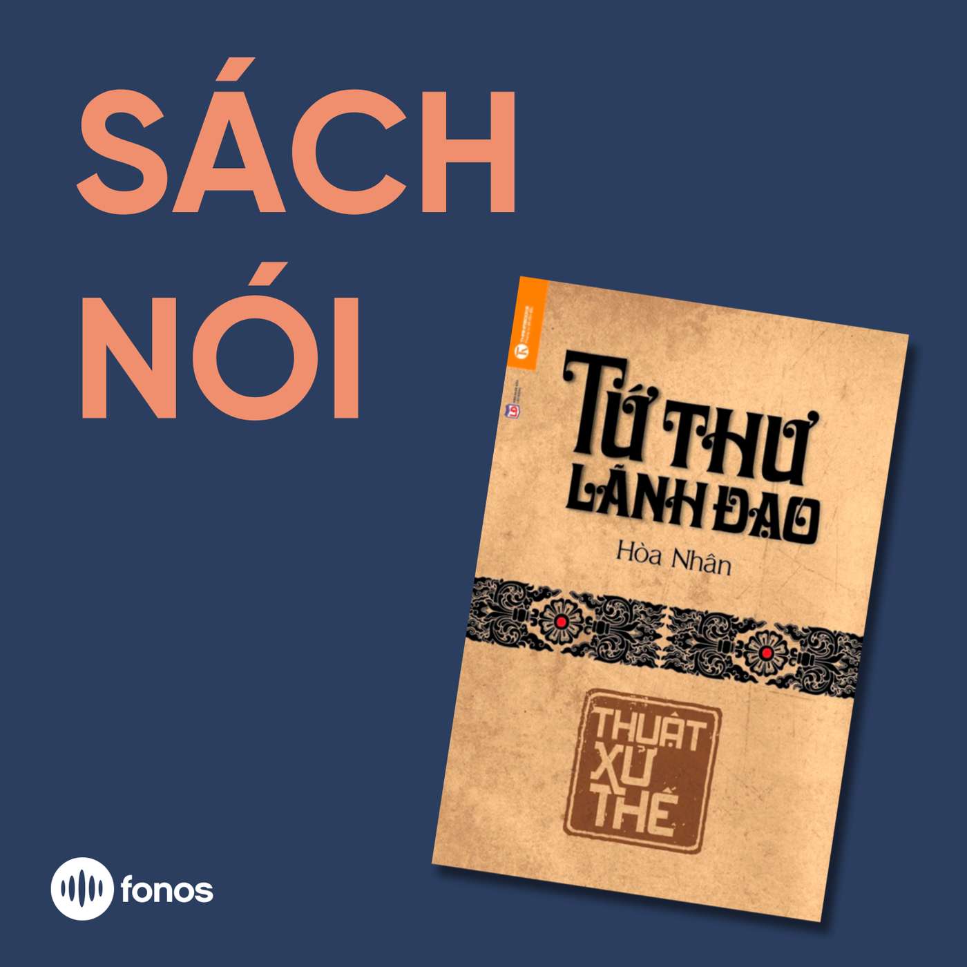 Tứ Thư Lãnh Đạo - Thuật Xử Thế  [Sách Nói]