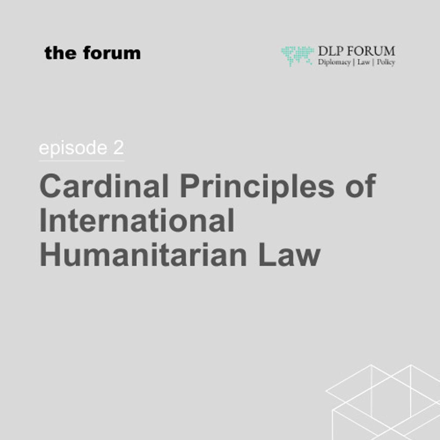 Cardinal Principles of International Humanitarian Law
