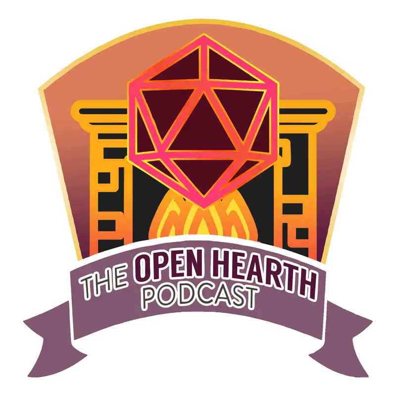 Open Hearth Podcast Ep 9: Sprigs and Kindling, Defy the Gods, Star Wars Microscope