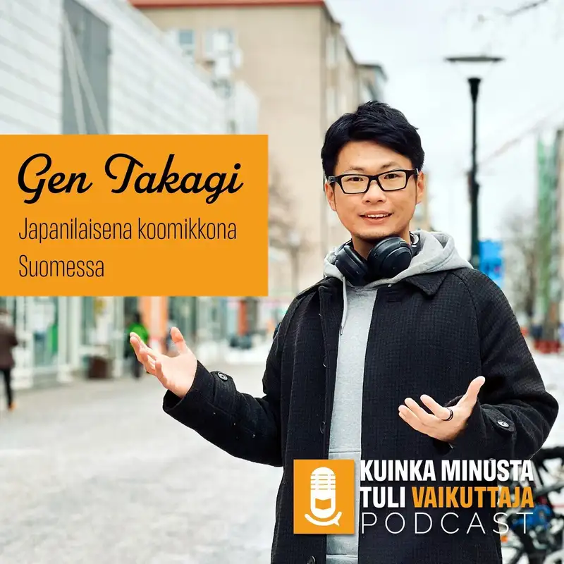 Gen Takagi - Japanilaisena koomikkona Suomessa.