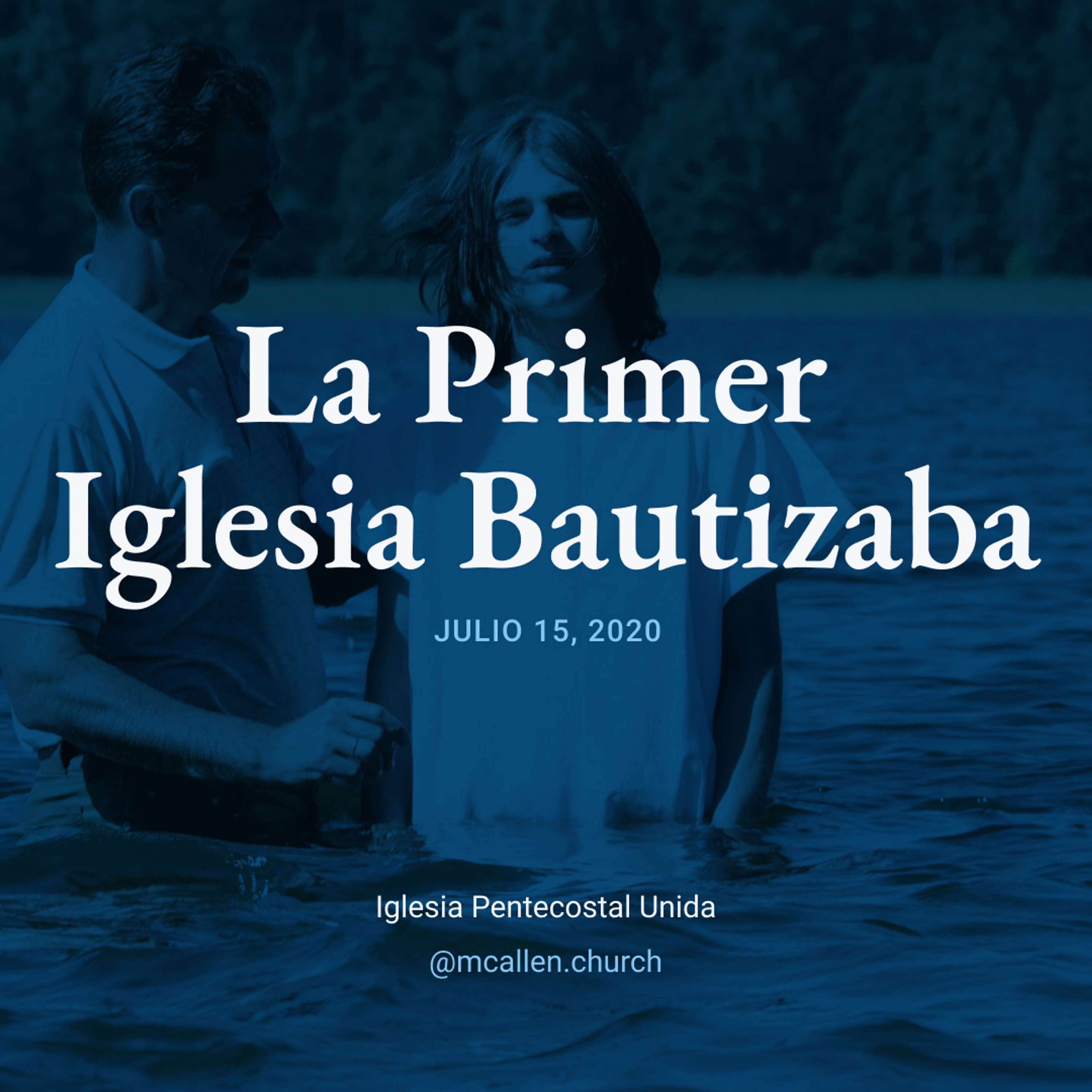 La Primer Iglesia Bautizaba