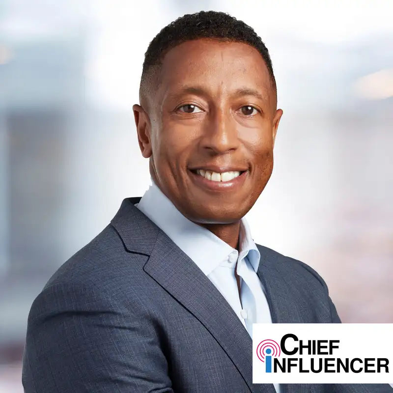 Allan Golston On the Reciprocal Nature of Influence and Trust - Chief Influencer - Episode # 055