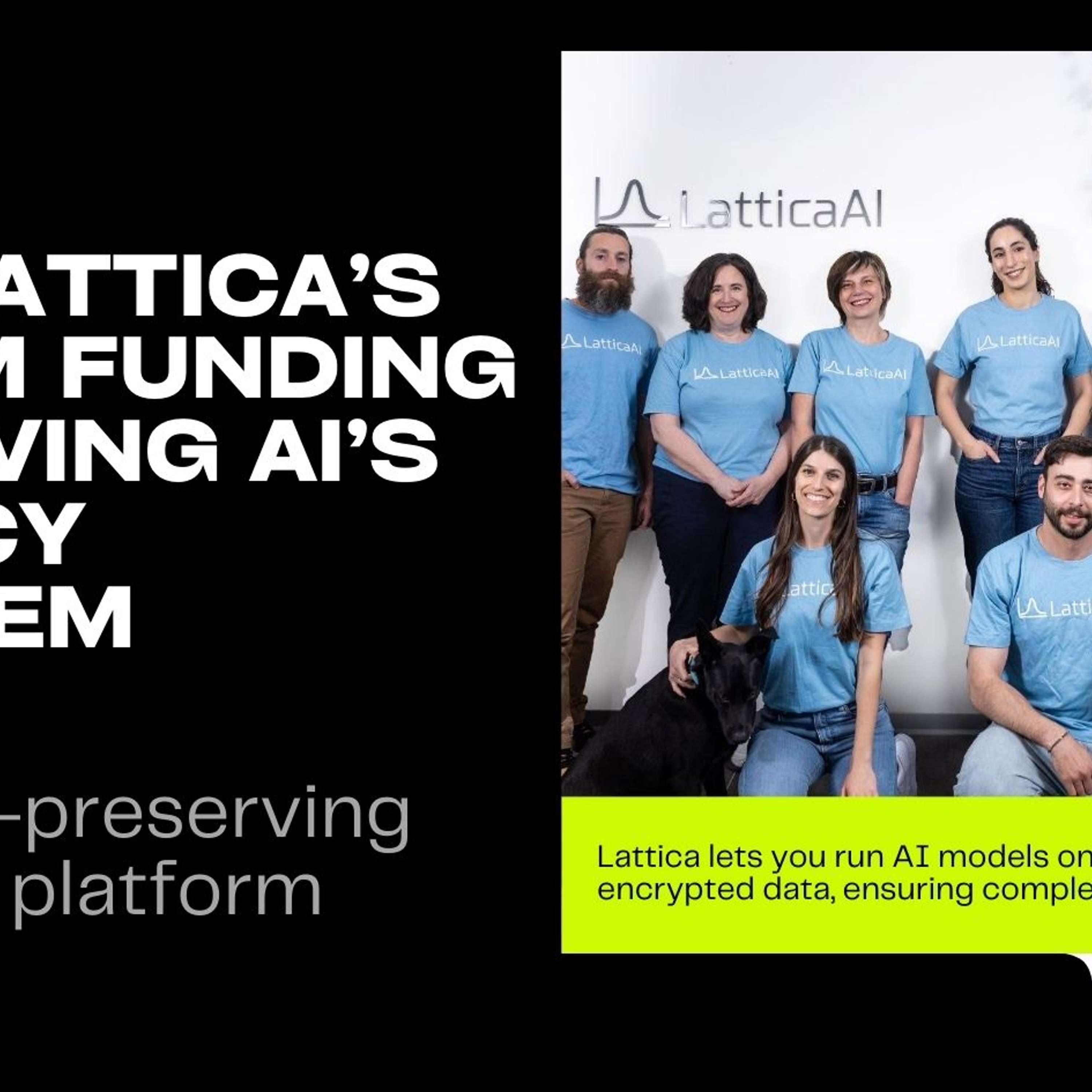 Why Lattica’s $3.25M Bet on Fully Homomorphic Encryption Could Change AI Privacy Forever