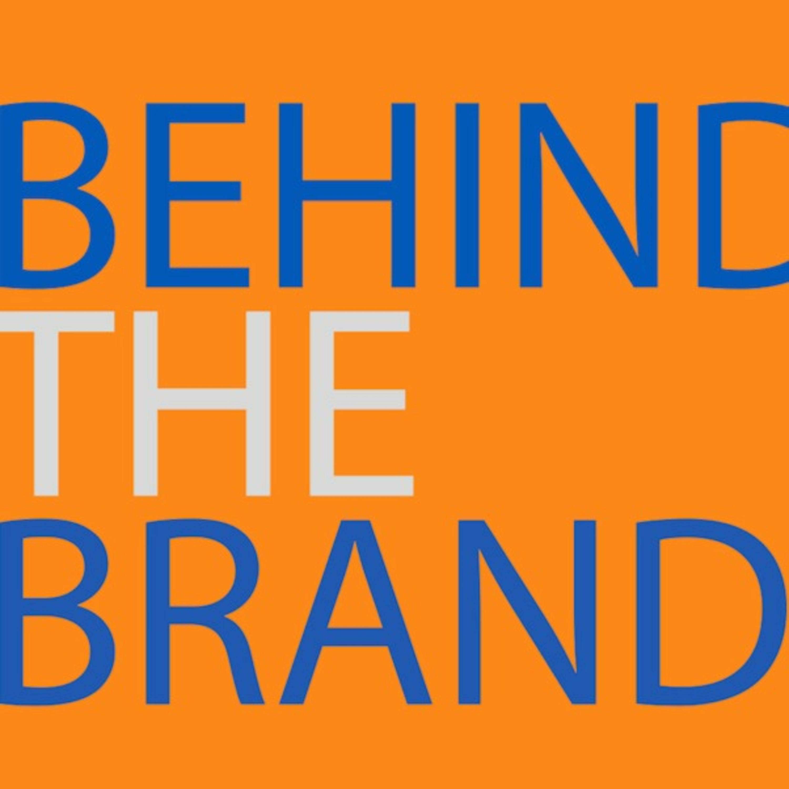 Behind the Brand