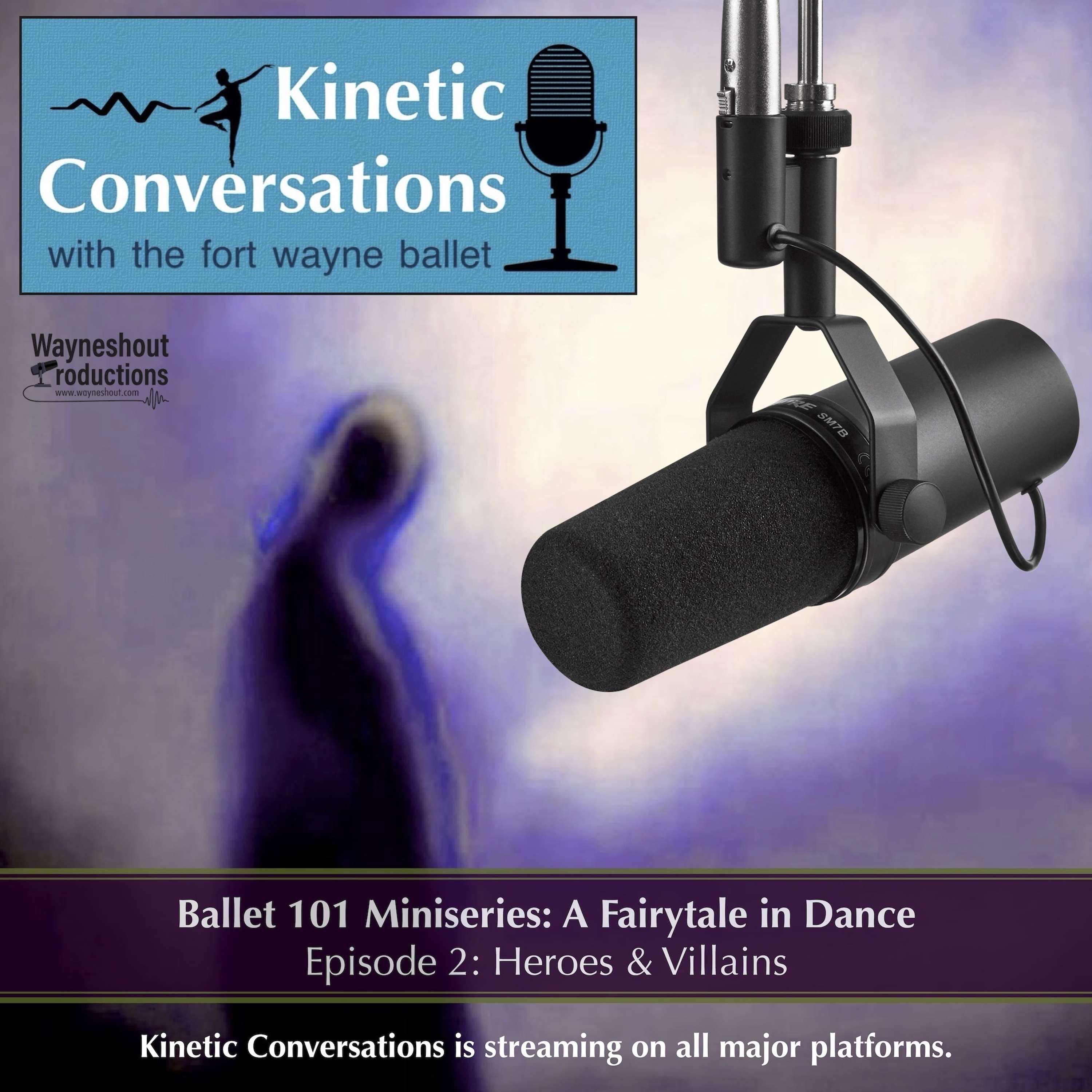 Ballet 101 Miniseries: A Fairytale in Dance, Episode 2: Heroes & Villains