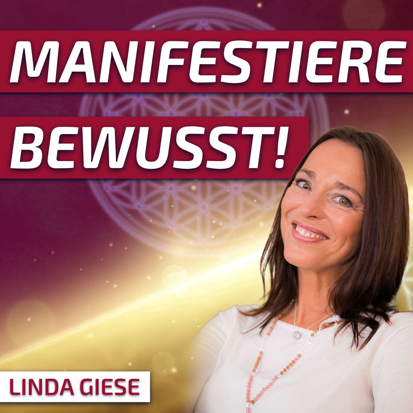 #300 So manifestierst Du endlich bewusst! - Linda Giese