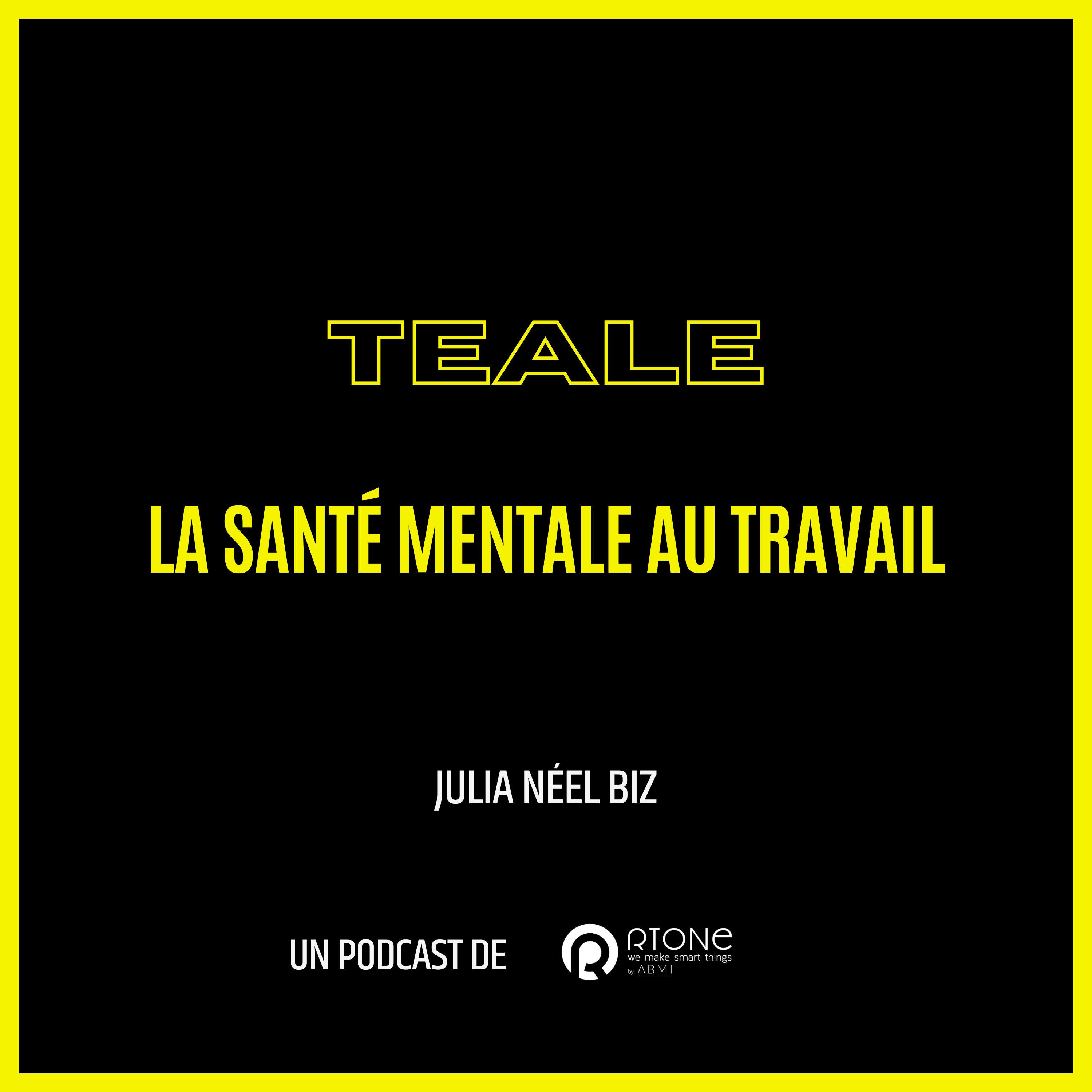 La santé mentale au travail avec teale