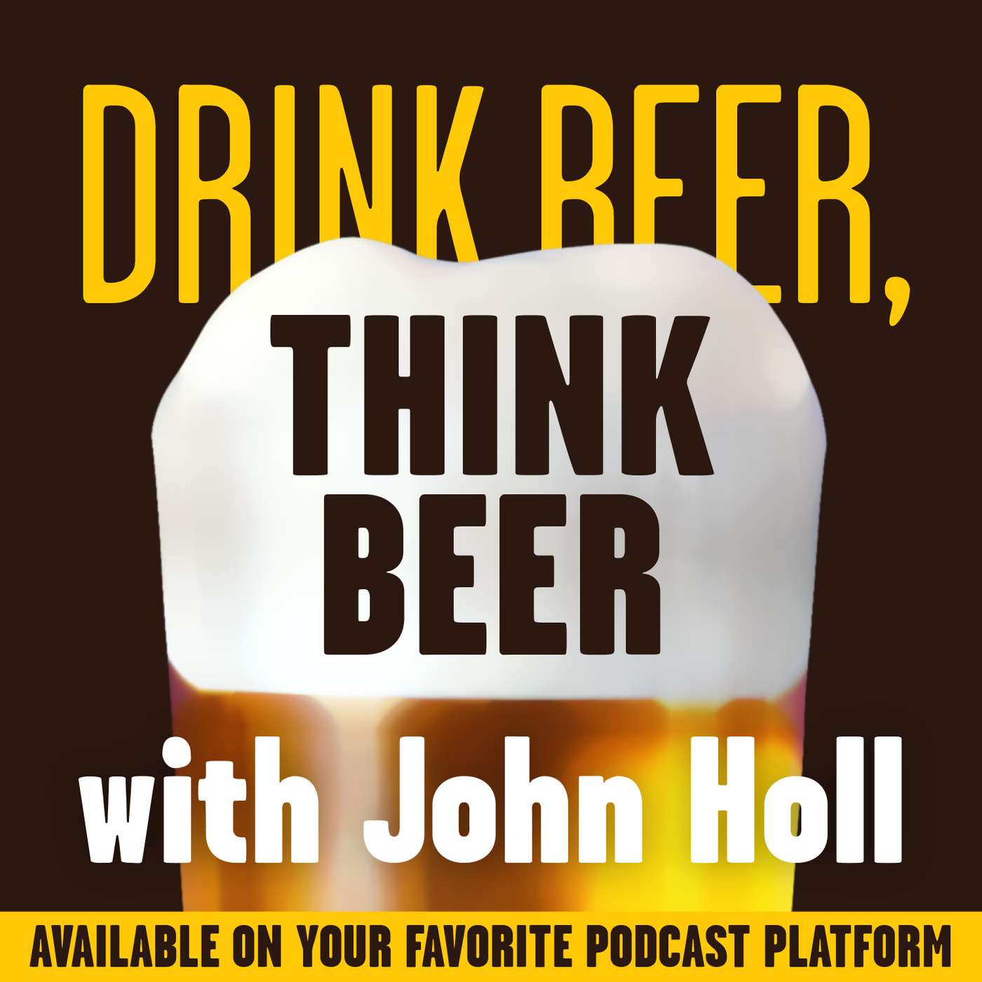 Drink Beer, Think Beer With John Holl Artwork