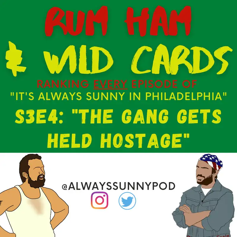 28: S3E4 "The Gang Gets Held Hostage"