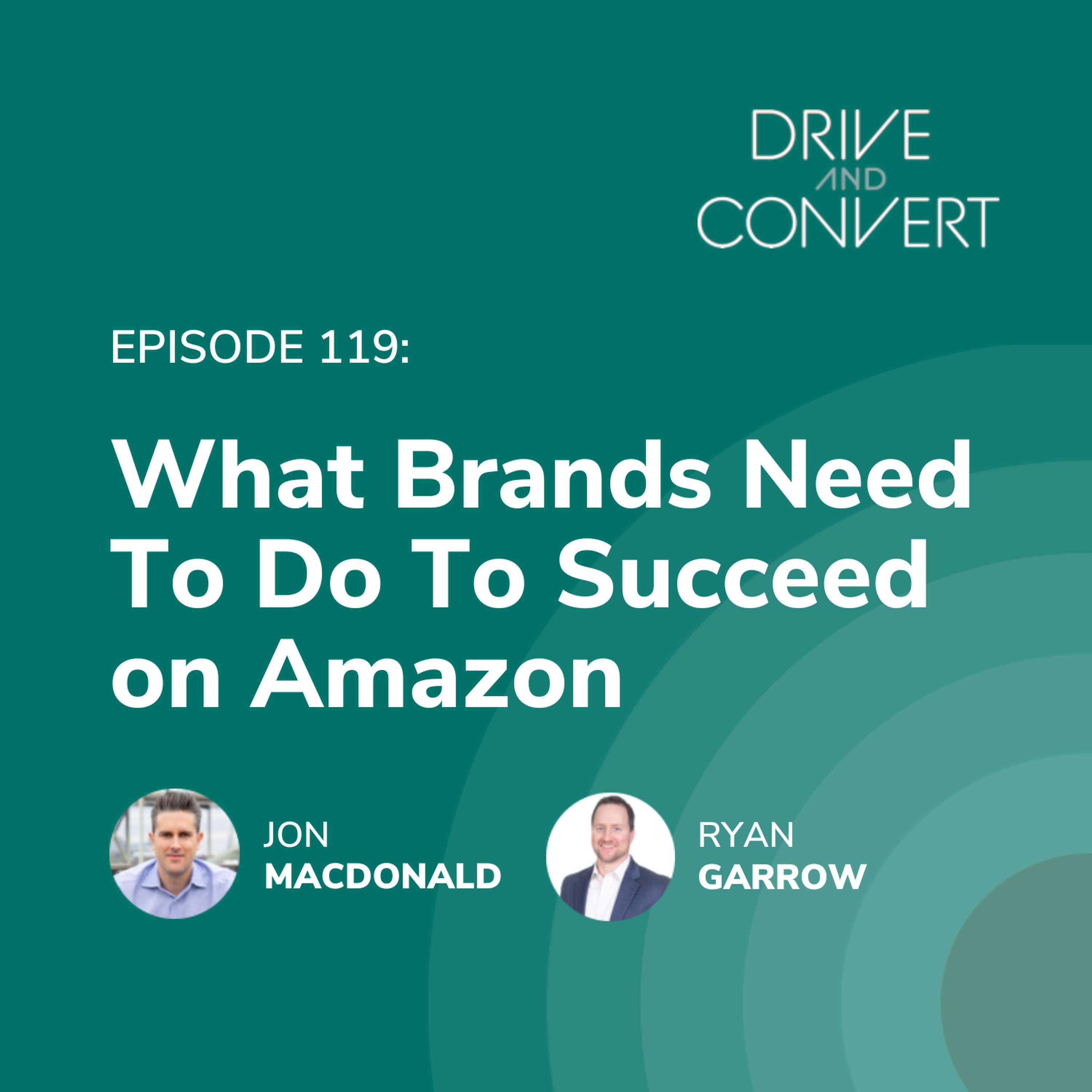 Episode 119: Amazon Growth – What Brands Need To Do To Succeed