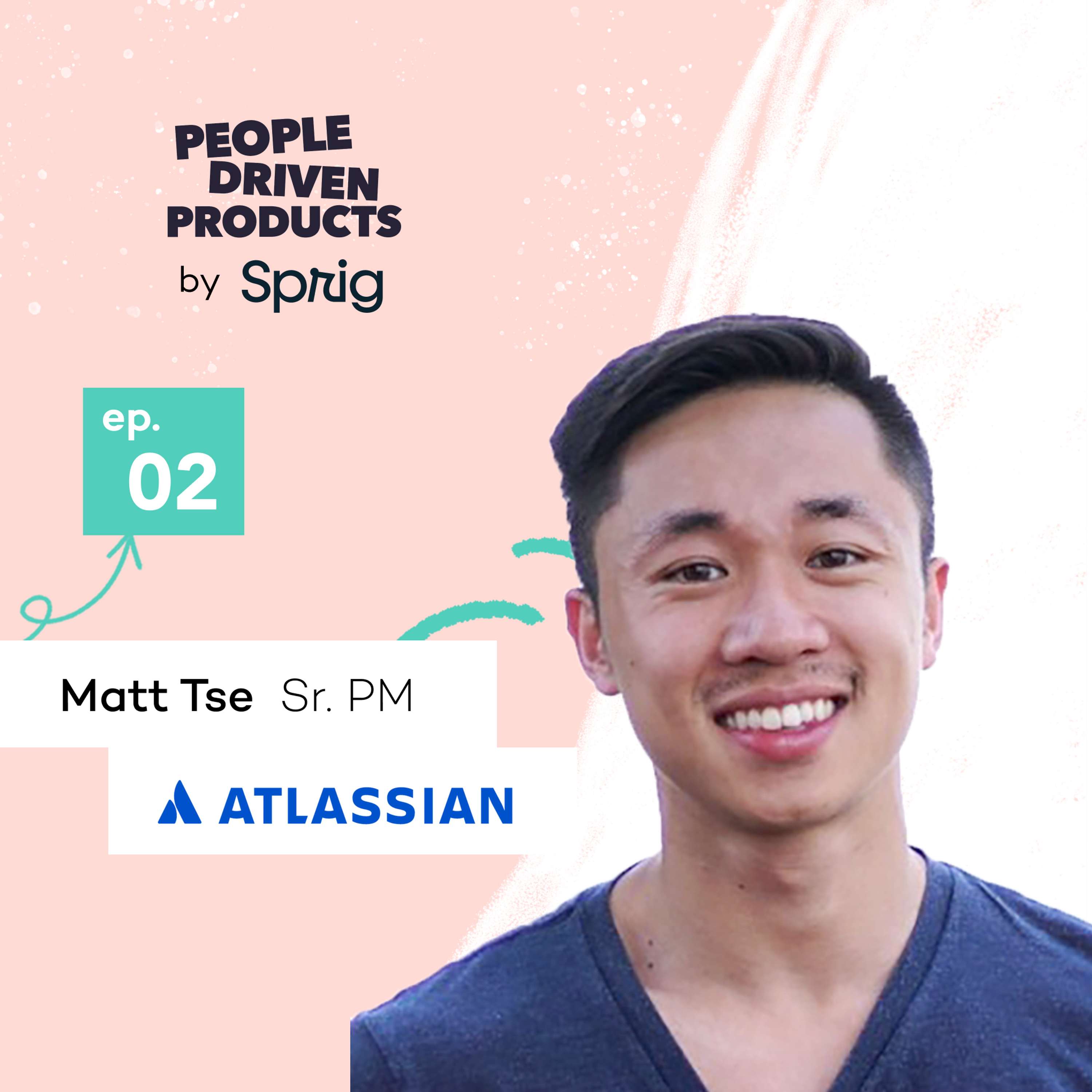 Atlassian: Lessons from 5,000 pieces of feedback with Matt Tse, Sr. Product Manager, Enterprise Cloud - podcast episode cover