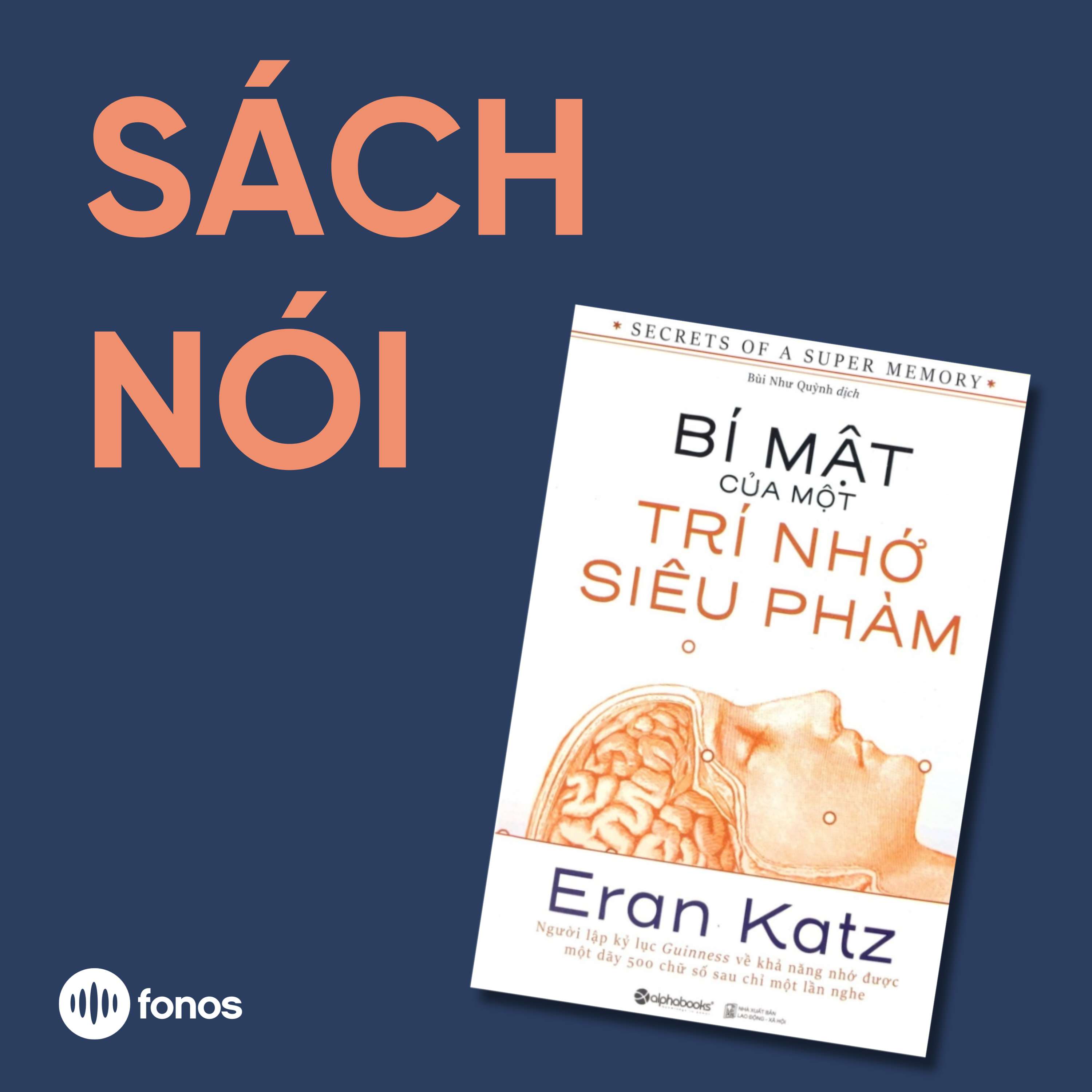 Bí Mật Của Một Trí Nhớ Siêu Phàm [Sách Nói]