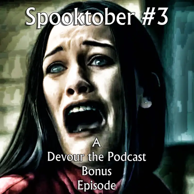Devour the Podcast Bonus Episode – Spooktober Week #3