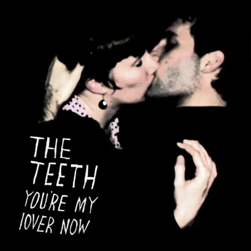 You're My Lover Now: The Teeth with Aviv Rubinstein