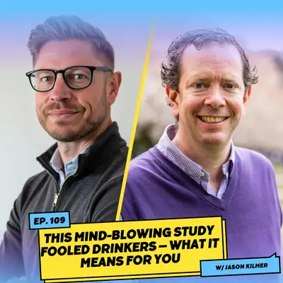 Artwork for This Mind-Blowing Study Fooled Drinkers—What It Means for You w/ Jason Kilmer
