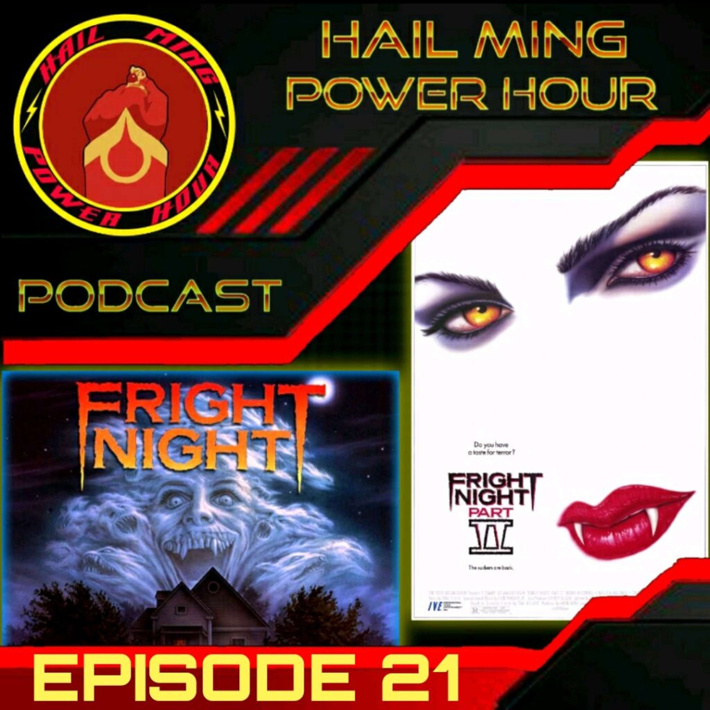 Hail Ming Power Hour Episode 21: Fright Night / Fright Night 2 with special guest Johnny Krueg - podcast episode cover