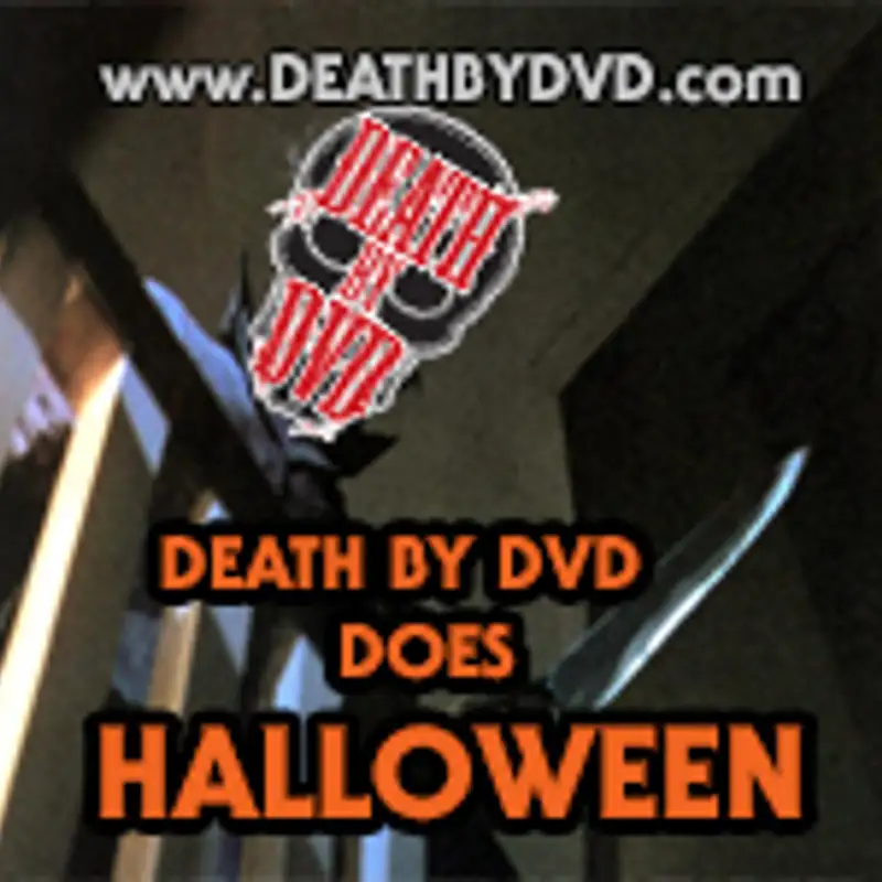 DEATH BY HALLOWEEN : Death By DVDs 2022 Halloween Special