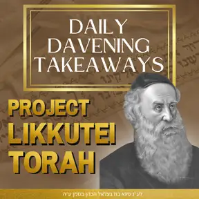Davening Takeaways - Project Likkutei Torah